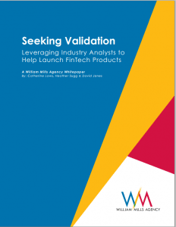 Seeking Validation: Leveraging Industry Analysts to Help Launch FinTech Products – White Paper Available