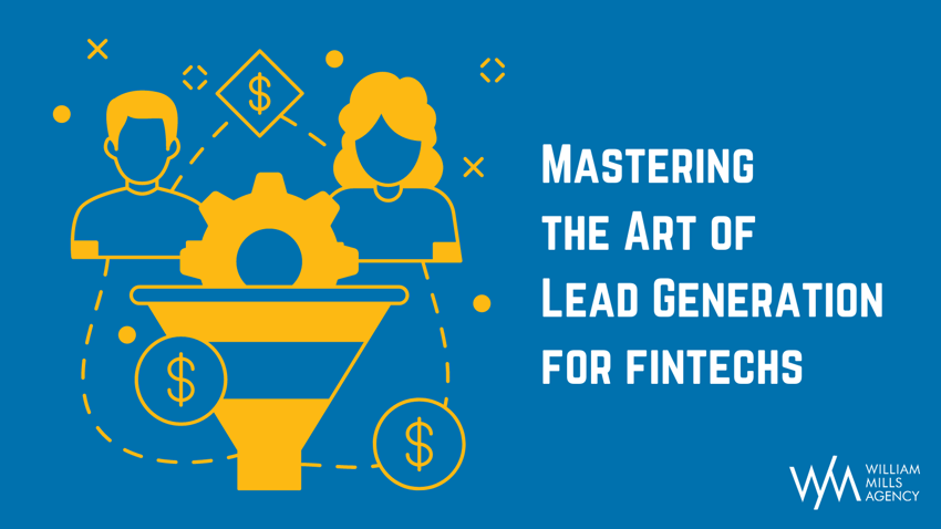 Mastering the Art of Lead Generation for Fintechs